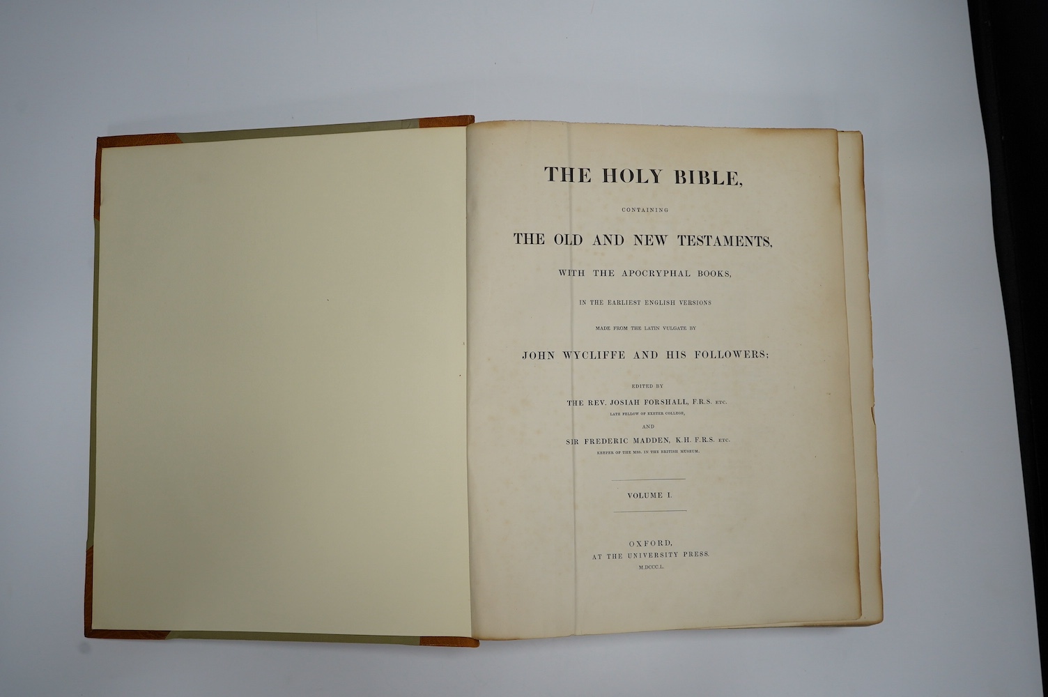 [Wycliffe, John] - The Holy Bible, Containing the Old and New Testaments, with the Apocryphal Books, in the Earliest English Versions…Edited by the Rev. Josiah Forshall, F.R.S., etc., and Sir Frederick Madden, K.H., F.R.